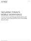 SECURING TODAY S MOBILE WORKFORCE