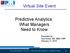 Virtual Site Event. Predictive Analytics: What Managers Need to Know. Presented by: Paul Arnest, MS, MBA, PMP February 11, 2015