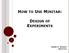 HOW TO USE MINITAB: DESIGN OF EXPERIMENTS. Noelle M. Richard 08/27/14