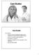 Case Studies. Case Studies