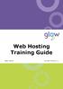 Web Hosting Training Guide. Web Hosting Training Guide. Author: Glow Team Page 1 of 22 Ref: GC349_v1.1