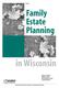 in Wisconsin Family Estate Planning B1442 Karen P. Goebel Philip E. Harris Mary Meehan-Strub Linda Roberson