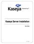 Kaseya Server Instal ation User Guide June 6, 2008