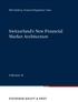 Switzerland s New Financial Market Architecture
