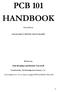 PCB 101 HANDBOOK. First Edition A BOOK ABOUT PRINTED CIRCUIT BOARDS. Written by. Dan Beaulieu and Robert Tarzwell