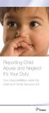 Reporting Child Abuse and Neglect: It s Your Duty