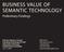 BUSINESS VALUE OF SEMANTIC TECHNOLOGY