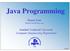 Java Programming. Binnur Kurt binnur.kurt@ieee.org. Istanbul Technical University Computer Engineering Department. Java Programming. Version 0.0.