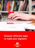 Discover different ways to make your payment. Discover different ways to make your payment