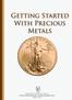 Getting Started With Precious Metals