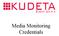 Media Monitoring Credentials