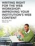 WRITING RIGHT FOR THE WEB WORKSHOP: IMPROVING YOUR INSTITUTION S WEB CONTENT. May 24-25, 2012 Atlanta, GA