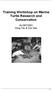 Training Workshop on Marine Turtle Research and Conservation. 24-28/7/2001 Vung Tau & Con Dao