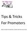 Tips & Tricks For Promoters. Ideas to help you advertise, market and host your event