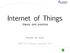Internet of Things. theory and practice. Maarten de Groot. EMEA PUG Challenge, Copenhagen 2015
