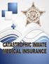 CATASTROPHIC INMATE MEDICAL INSURANCE (CIMI) FACT SHEET