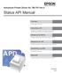 Status API Manual. Advanced Printer Driver for TM-T81 Ver.4. Overview. Using Status API. Reference for Win32. Reference for.net. Generating Log Files