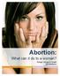 Lorem Ipsum. Abortion: What can it do to a woman? Design: Issues in Health Aili Middleton