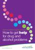 South Gloucestershire Drug & Alcohol Services. How to get help for drug and alcohol problems. www.southglos.gov.uk