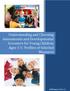 Understanding and Choosing Assessments and Developmental Screeners for Young Children Ages 3-5: Profiles of Selected Measures