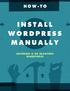How to Install WordPress Manually: Securing and De-Bloating WordPress