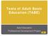 Tests of Adult Basic Education (TABE) Adult Education Professional Development Project