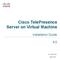 Cisco TelePresence Server on Virtual Machine