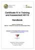 Certificate IV in Training and Assessment 40110. Handbook