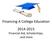 Financing A College Education. 2014 2015 Financial Aid, Scholarships, and more
