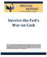 Survive the Fed s War on Cash