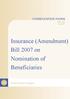 CONSULTATION PAPER P006-2007 July 2007. Insurance (Amendment) Bill 2007 on Nomination of Beneficiaries