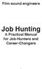 Film sound engineers. Job Hunting A Practical Manual for Job-Hunters and Career-Changers