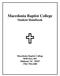 Macedonia Baptist College Student Handbook. Macedonia Baptist College 9690 Hwy 601 Midland, NC 28107 (704) 784-4200