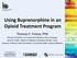 Using Buprenorphine in an Opioid Treatment Program