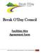 Break O Day Council. Facilities Hire Agreement Form. Break O Day Council Facilities Hire Agreement Sports Complex/Foreshore 1