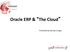 Oracle ERP & The Cloud. Presented by Adriaan Kruger