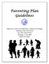 Parenting Plan Guidelines. Superior Court of California, County of Orange Family Court Services 341 The City Drive Orange, CA 92868 (657) 622-6196