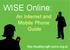 WISE Online: An Internet and Mobile Phone Guide. http://esafety.ngfl-cymru.org.uk