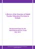 A Review of the Structure of Initial Teacher Education Provision in Ireland. Background Paper for the International Review Team May 2012.