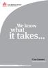 We know. what. it takes... Cass Careers MBA Business Project. www.cass.city.ac.uk/recruiters