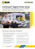 CorrStream Digital Printer Series True industrial inkjet dedicated to the corrugated industry; robust, reliable and consistent