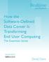 How the Software-Defined Data Center Is Transforming End User Computing