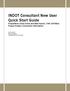 INDOT Consultant New User Quick Start Guide ProjectWise (Thick Client and Web Server), ITAP, DOTWise Project Creator, Connection Information