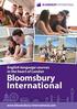 English language courses in the heart of London. Bloomsbury International. www.bloomsbury-international.com