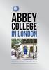 ABBEY COLLEGE. in London. 23 Bloomsbury Square, London WC1A 2PJ, UK. +44 (0)207 636 4977 info@abbeycollegeinlondon.co.uk www.abbeycollege.co.