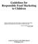 Guidelines for Responsible Food Marketing to Children