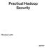 Practical Hadoop. Security. Bhushan Lakhe