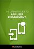 THE ULTIMATE GUIDE TO APP USER ENGAGEMENT
