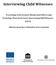 Interviewing Child Witnesses Proceedings of the Erasmus Mundus Joint PhD in Legal Psychology Theoretical Course Interviewing Child Witnesses (2013)