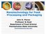 Nanotechnology for Food Processing and Packaging